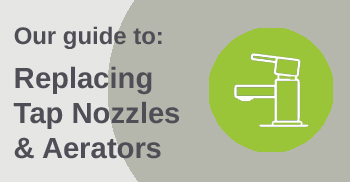 Guide to replacing tap nozzles and aerators