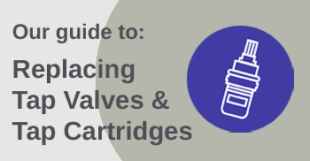 Guide to replacing tap valves and cartridges